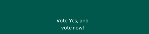 Tulsa Framework Agreement Ballot. Green background with text that says vote yes and vote now